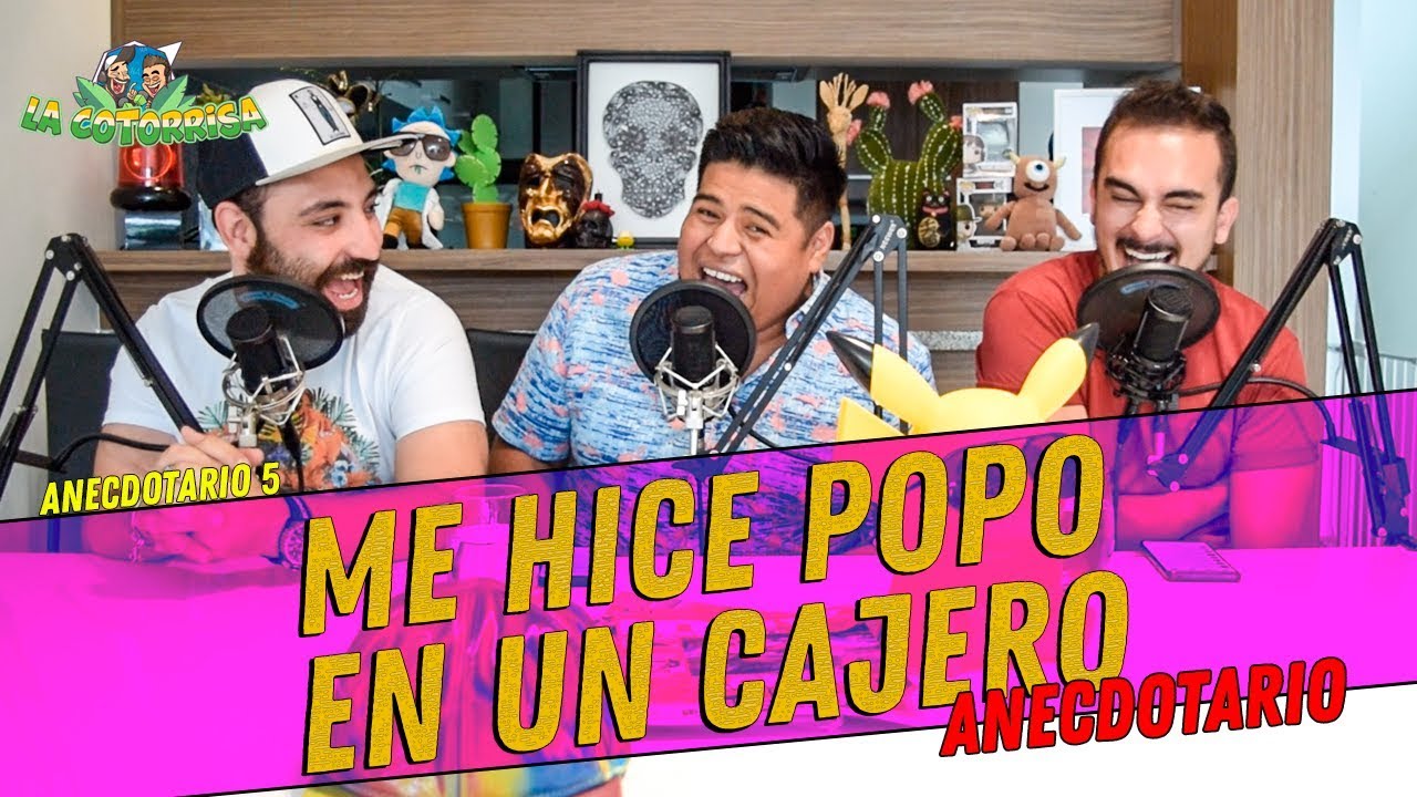 La Cotorrisa - Anecdotario 5 - Me hice popo en un cajero