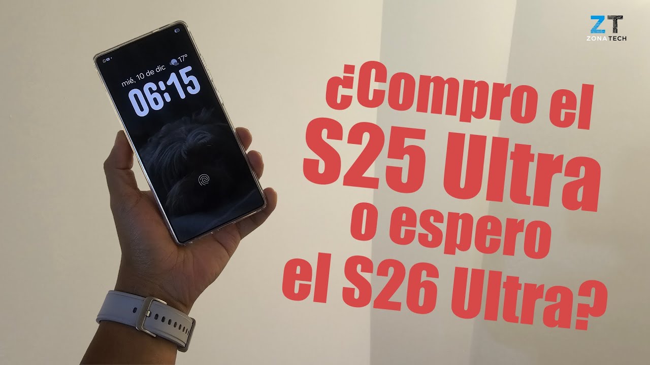 ¿Compro el S25 Ultra o espero el S26 Ultra? | ¡Mira esto antes de decidir!