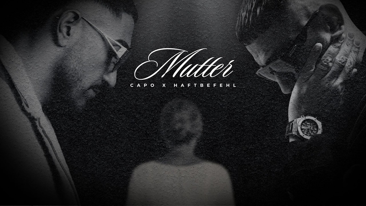 CAPO x HAFTBEFEHL - MUTTER [OFFICIAL VIDEO]