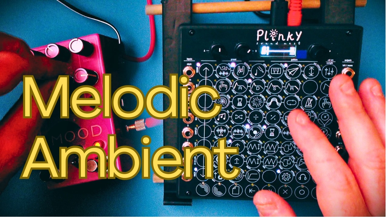 Sonic Explorations: Plinky Synth + Chase Bliss Mood MkII [NoTalking] [2025]