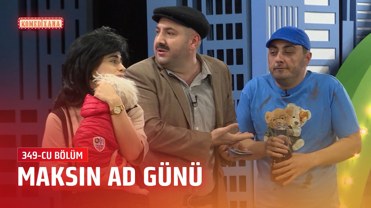 Maksın ad günü  | Komedixana  349-cu bölümdən