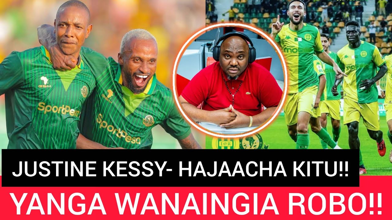 JUSTINE KESSY AJIAPIZA YANGA WANAINGIA ROBO  FAINALI KWA MIPANGO YA KIKUBWA!! AFICHUA MPANGO