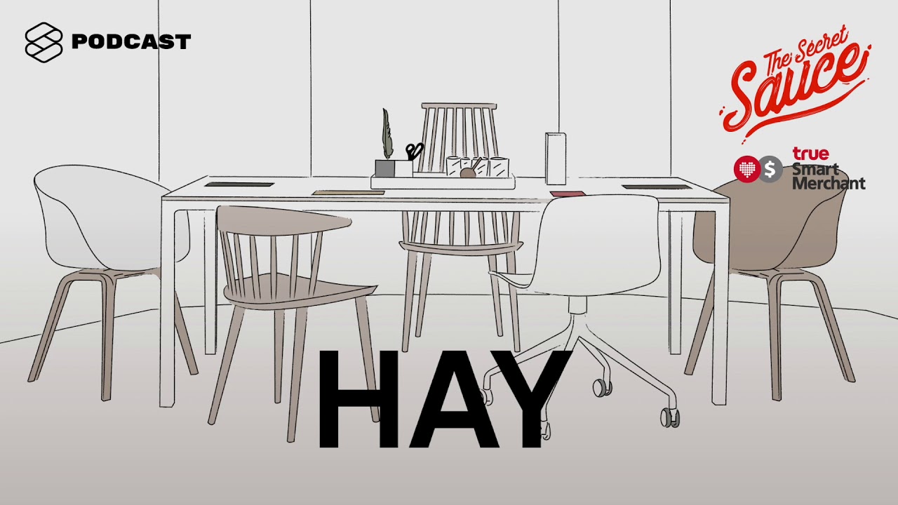 HAY ทำธุรกิจตามแนวคิดฮุกกะ การตลาด 0 บาท แต่โต 200% | The Secret Sauce EP.86