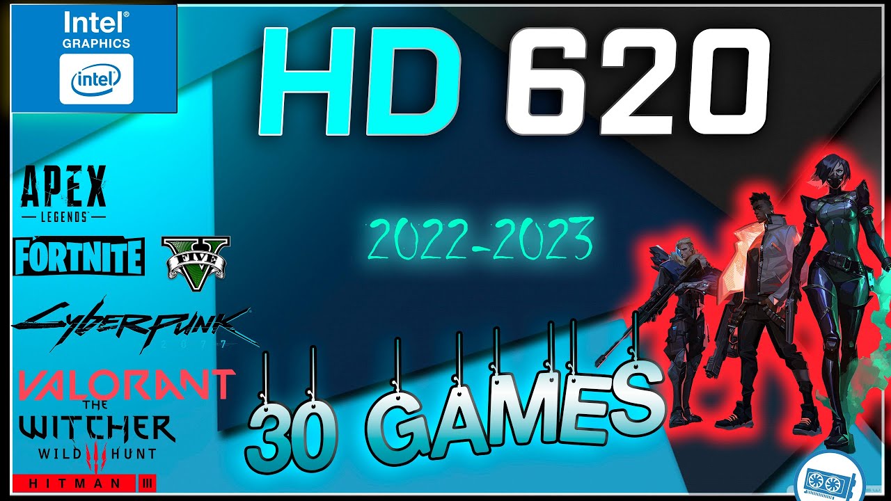 Intel HD 620 in 30 GAMES     (i3-7100U, i5-7200U, i7-7500U,  IGPU TEST )  | 2022 - Part 2