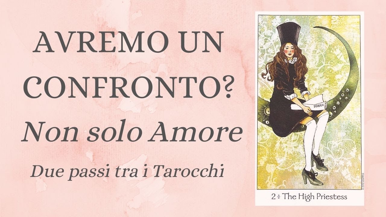 Avremo un confronto/chiarimento? NonSoloAmore 🌞 Tarocchi Interattivi