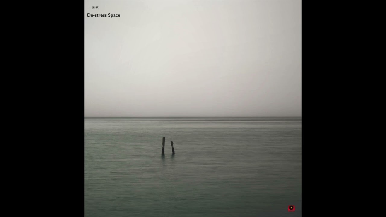 Jssst - De-stress Space (Original Mix)
