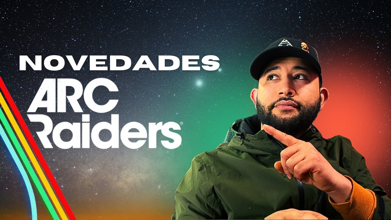 🔥 Todas las novedades de ARC RAIDERS