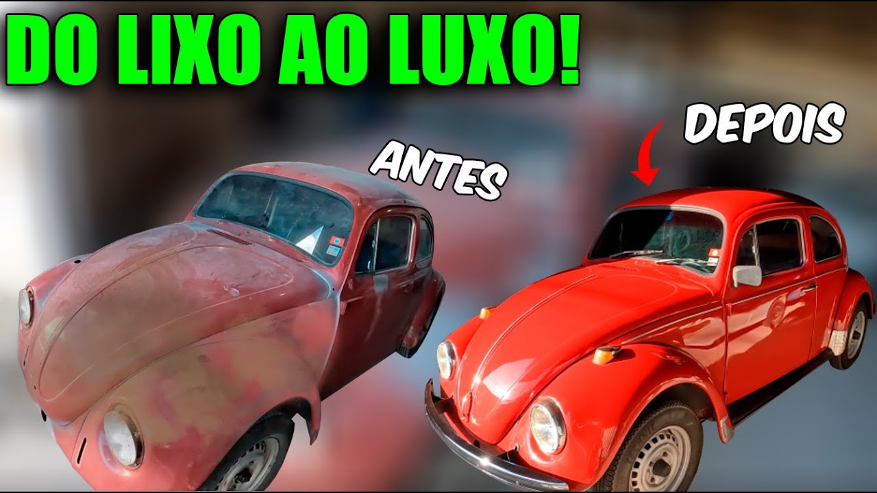 REFORMA DO FUSCA EM CASA? DO LIXO AO LUXO