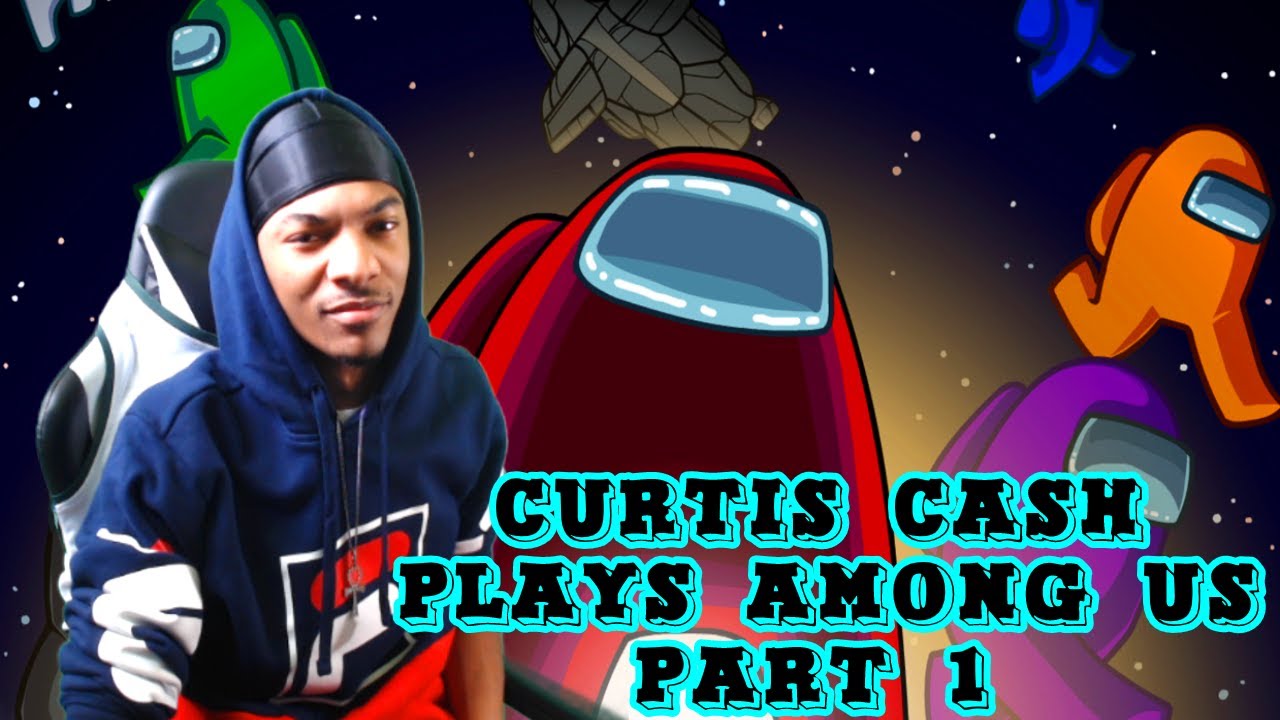 The Craziest/Funniest Among us Games | Curtis Cash Plays Among US - Part 1