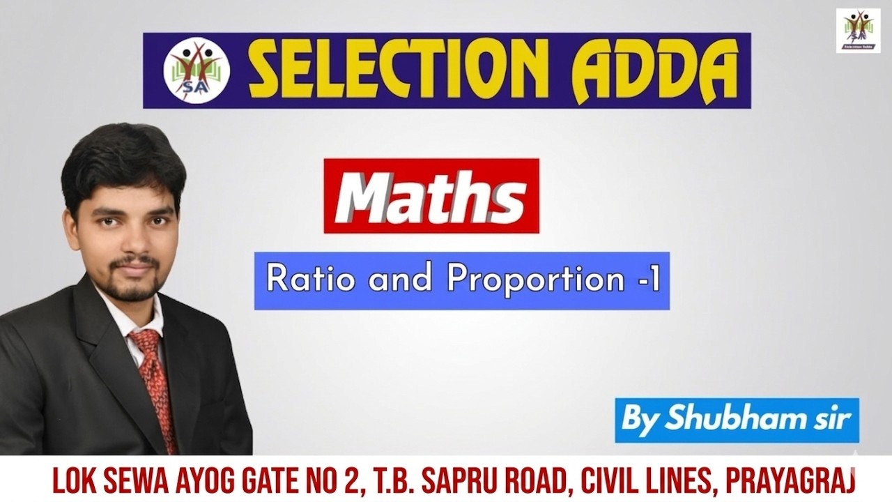 Selection Adda/ Ratio & Proportion-1/ By- Shubhum Sir