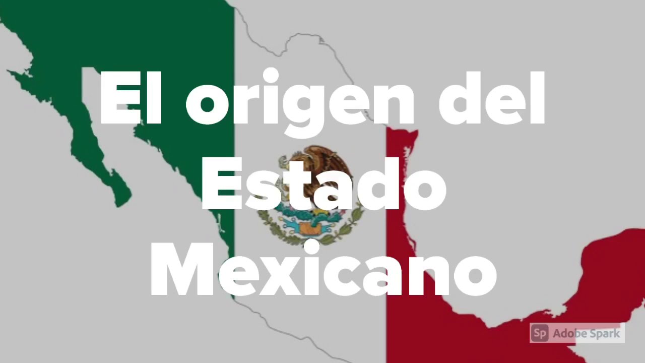 Historia del Estado mexicano