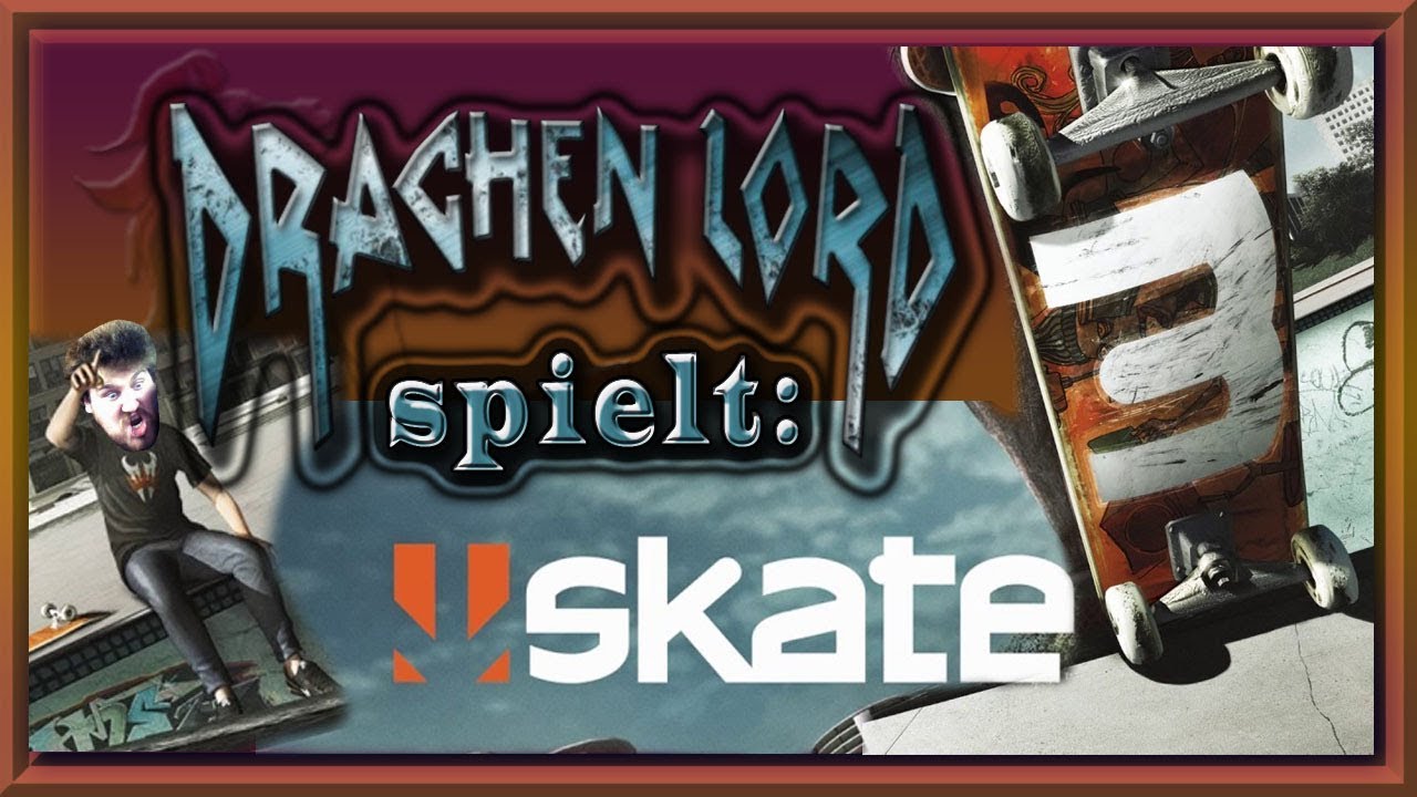 Drachenlord spielt: Skate 3 - Die Ärodünamig kickt