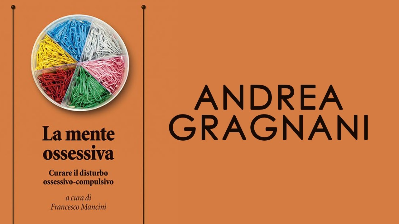 Identikit di una mente ossessiva: come riconoscerla - Dott. Gragnani