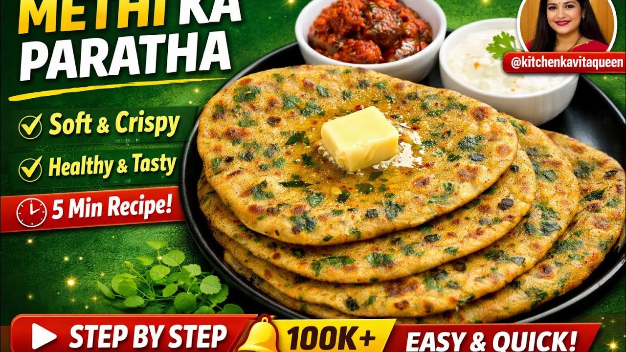Methi Ka Paratha Recipe Soft & Crispy Fenugreek Paratha Healthy @KitchenKavitaQueen