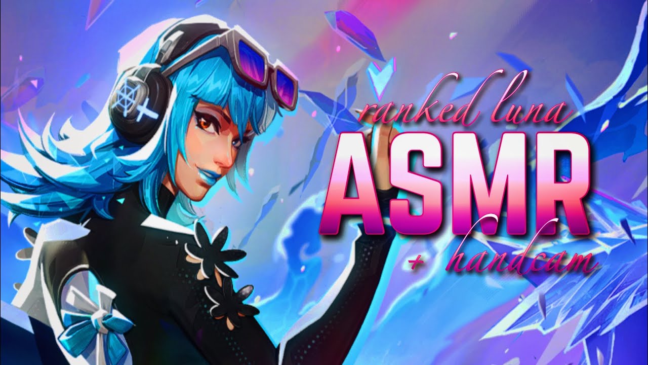 ♡ luna ranked grind asmr ୭ ˚. + handcam & close whispers! ⋆˙⟡ marvel rivals asmr 🍨 ୨୧˚