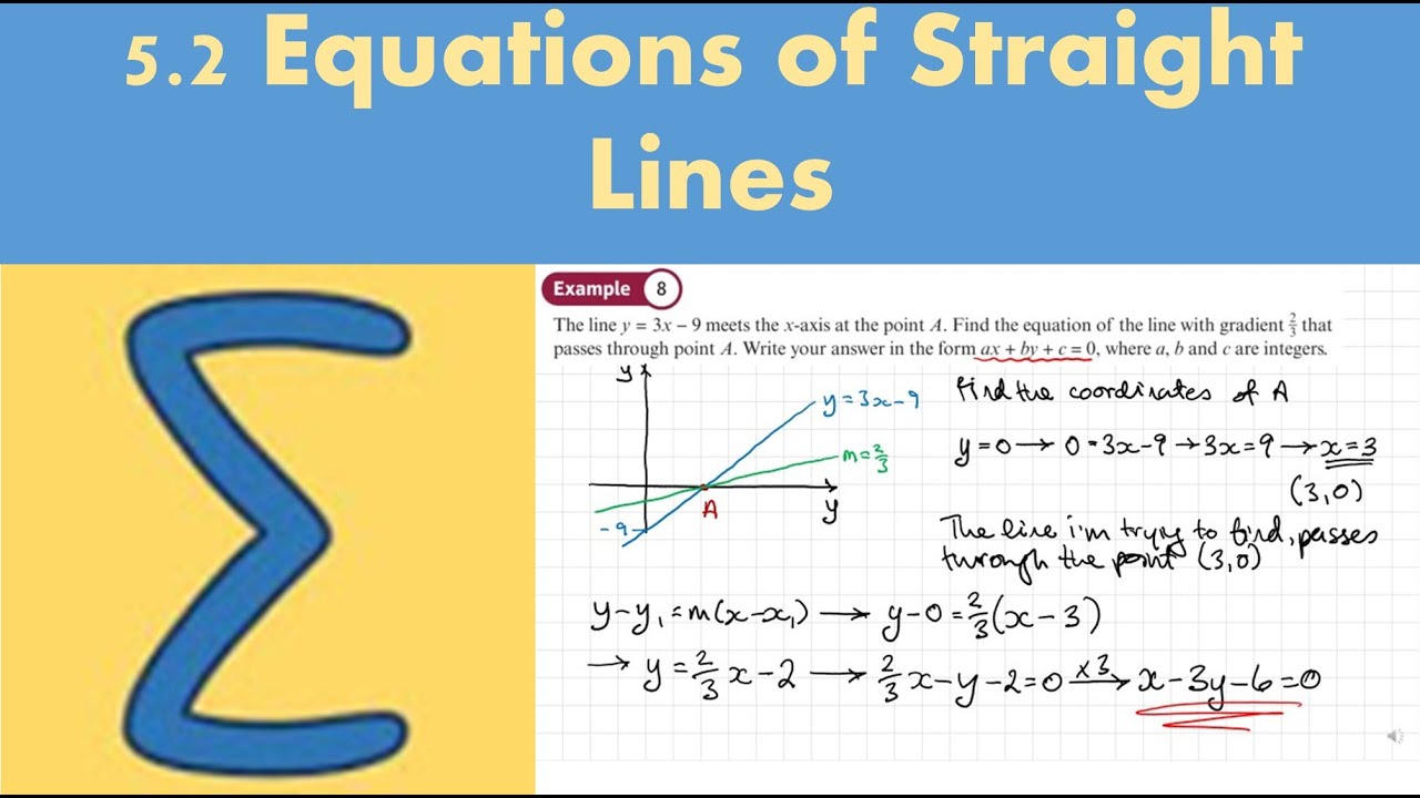 5.2 Equations of straight lines (PURE 1 - Chapter 5: Straight line graphs)