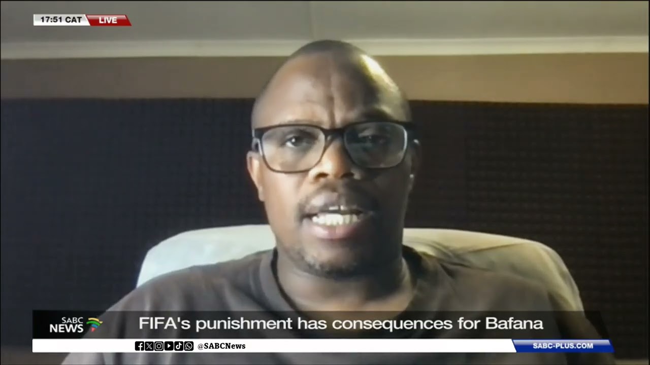FIFA's punishment has consequences for Bafana: Velile Mnyandu weighs in