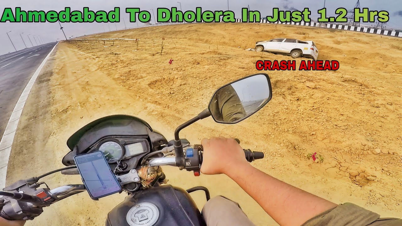 Ahmedabad → Dholera Expressway: Crash dekh liya!