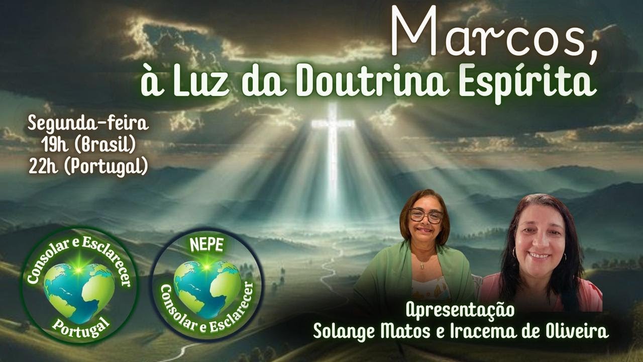 Marcos, à luz da Doutrina Espírita | ESTREIA | Solange Matos e Iracema de Oliveira | 02.02.26
