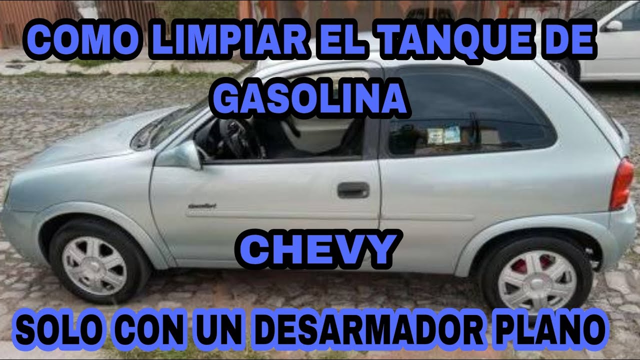 COMO LIMPIAR TANQUE DE GASOLINA CHEVY C1 C2 C3 Y CAMBIAR BOMBA DE GASOLINA
