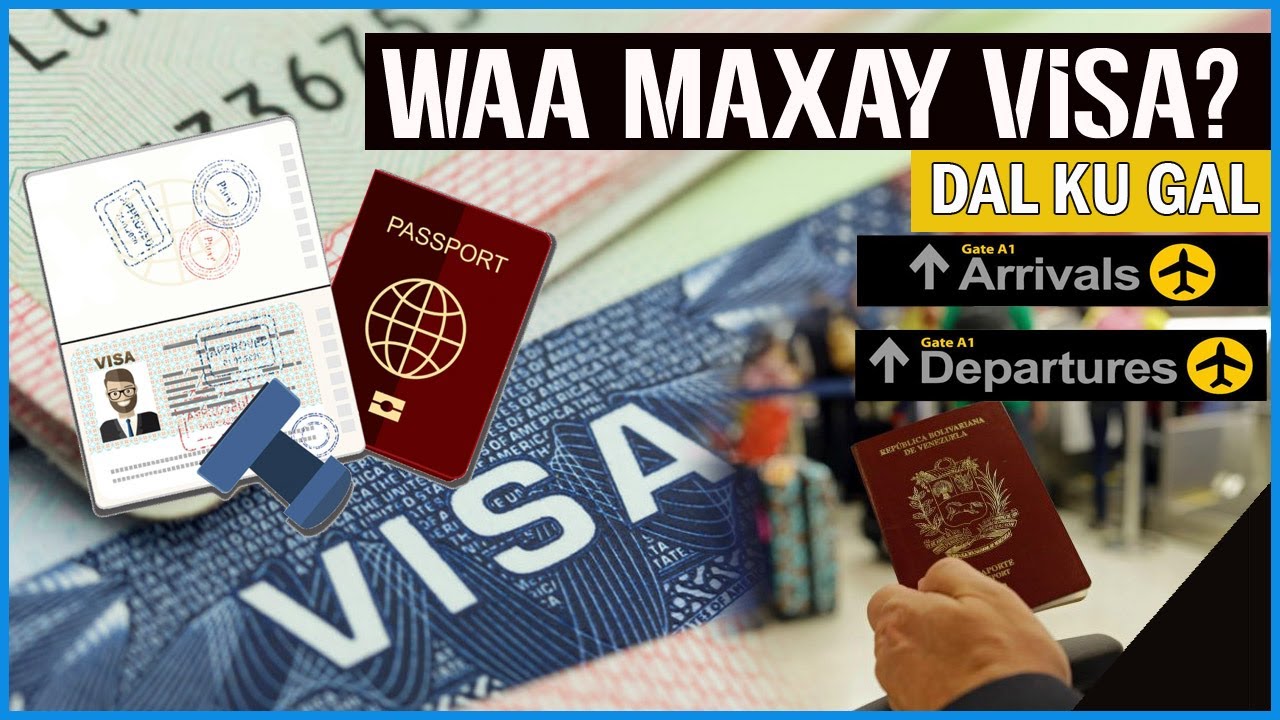 Waa Maxay Visa (Dal Ku Gal) Imisa Nuuc oo Dal Ku Gal ayaa jira?