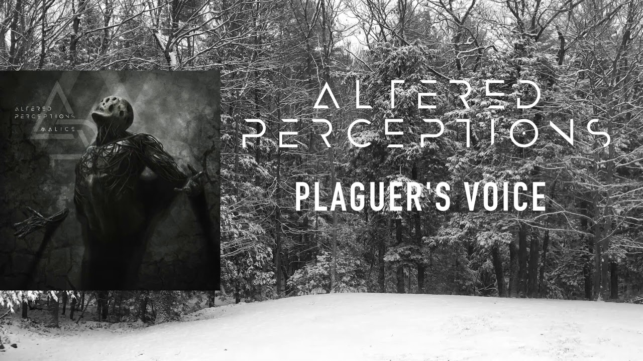 Altered Perceptions- Plaguer's Voice