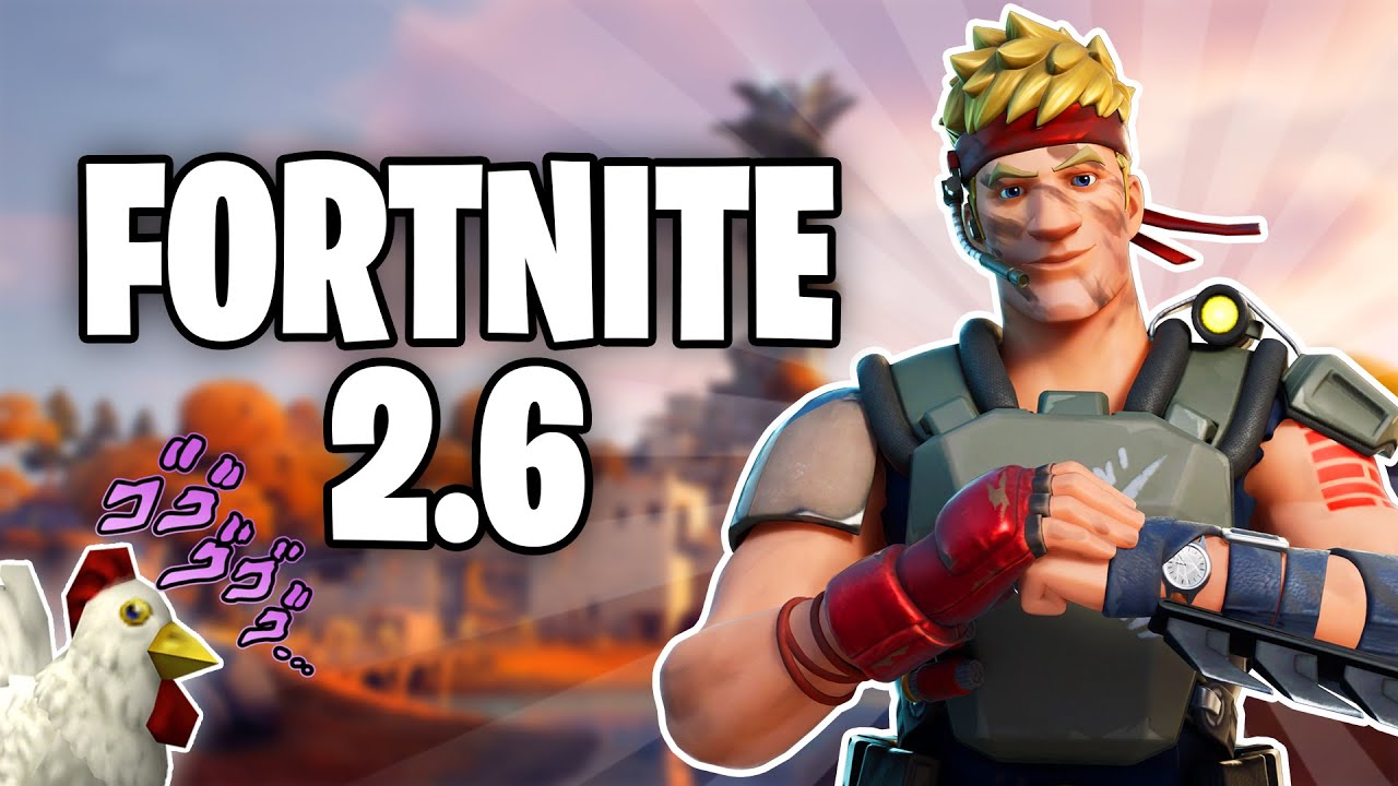 FORTNITE 2.6