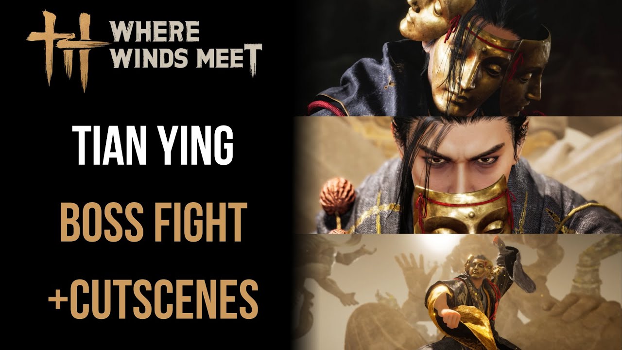 Where Winds Meet - TIAN YING Boss Fight Including cutscenes
