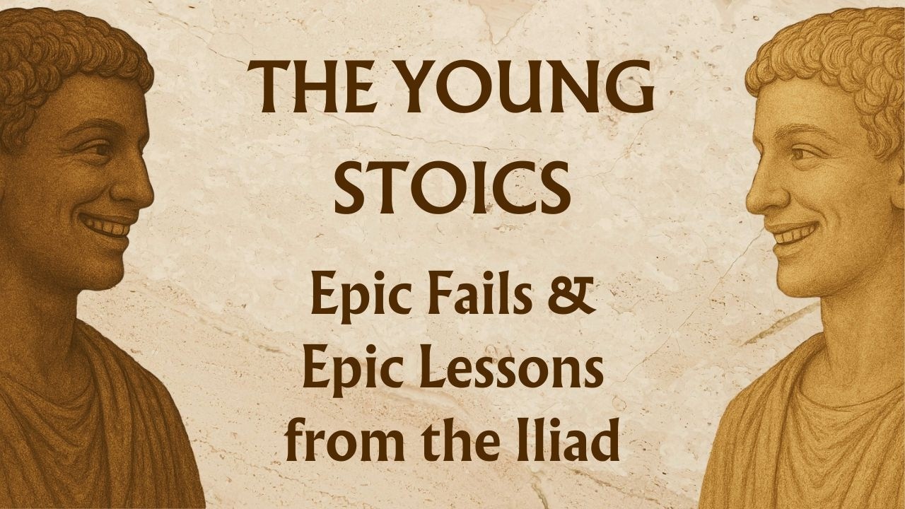 Epic Fails & Epic Lessons - Why the Iliad Still Matters