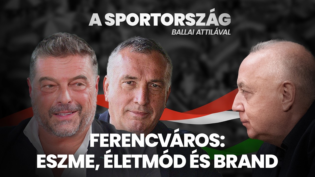 Ferencváros: eszme, életmód és brand | SPORTORSZÁG #019