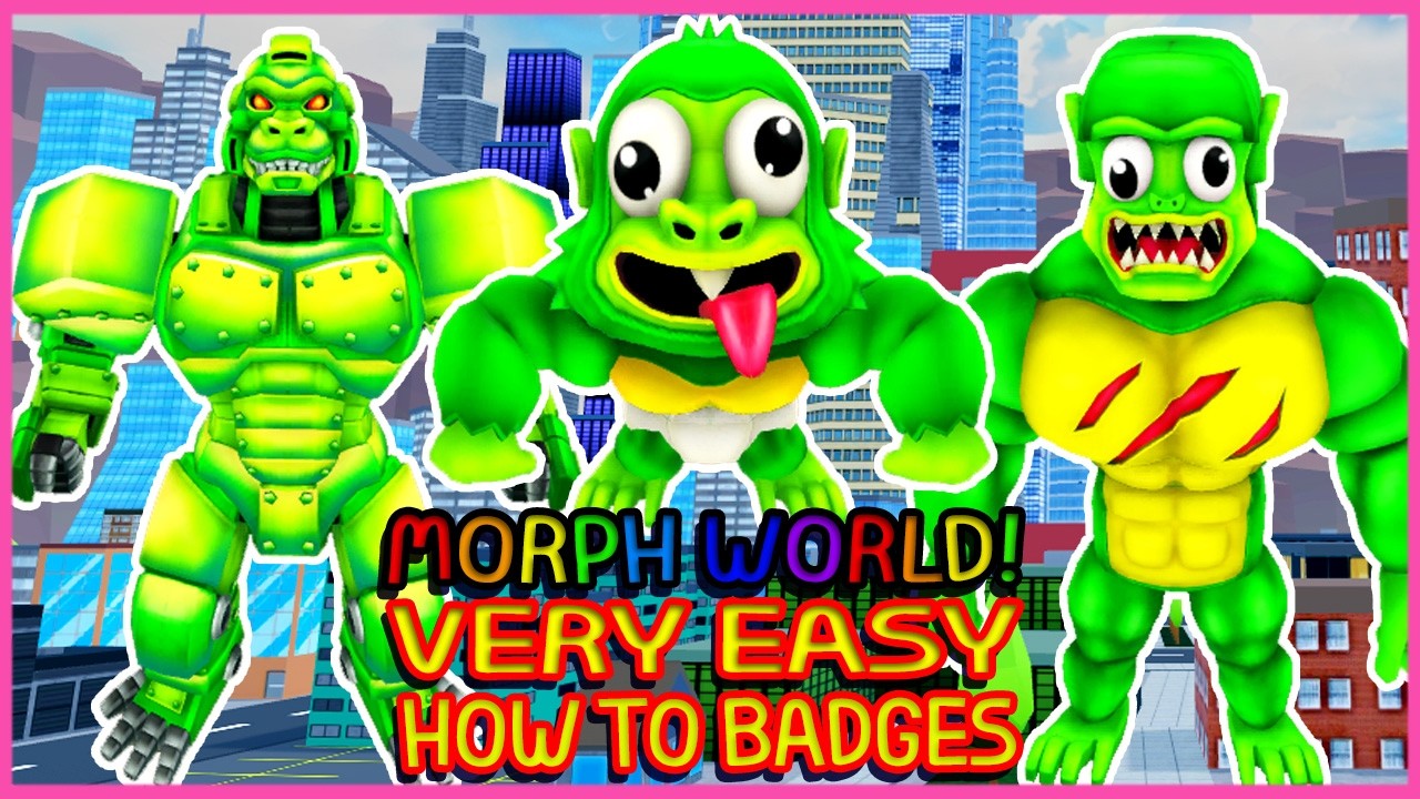Roblox  [KONG UPDATE]  - How to get 6 Badges in MORPH WORLD - NEW MECHA KONG TRANSFORMATION