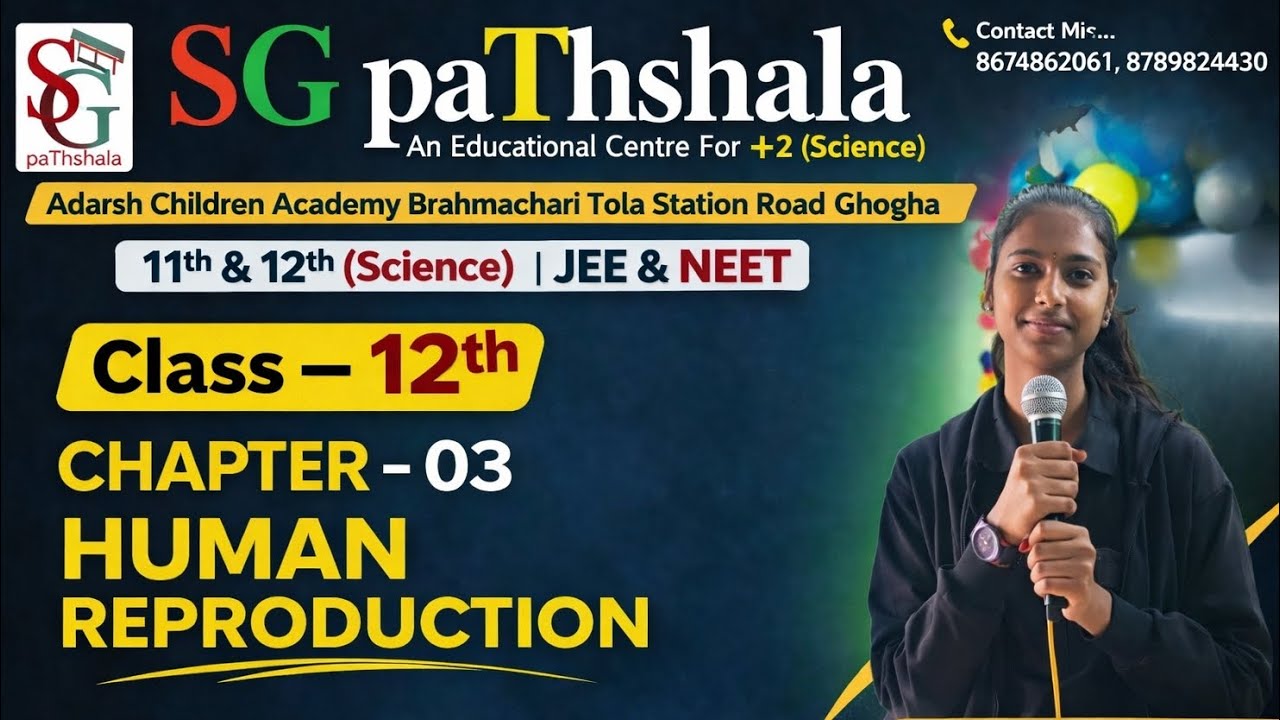 Class 12 Bio Chapter 3 Human Reproduction | Easy Explanation 😍