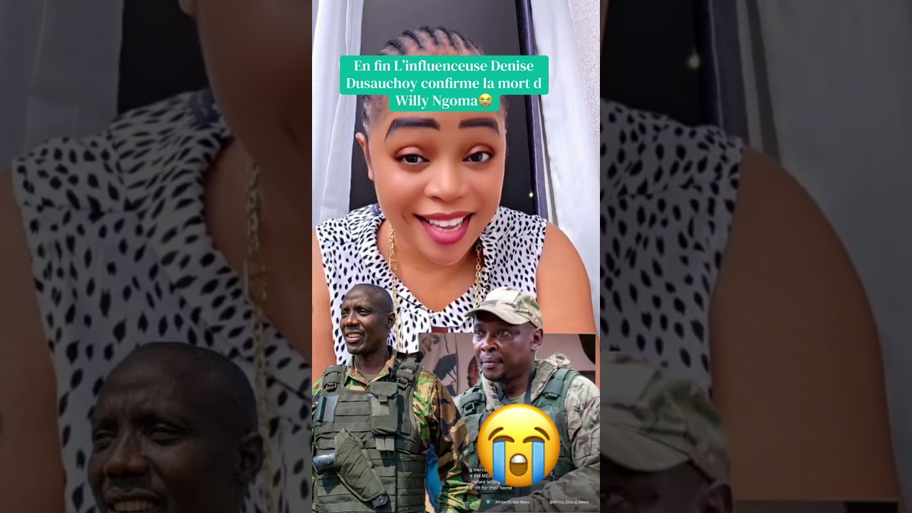 L’influenceuse Denise Dusauchoy confirme l décès d Willy Ngoma 