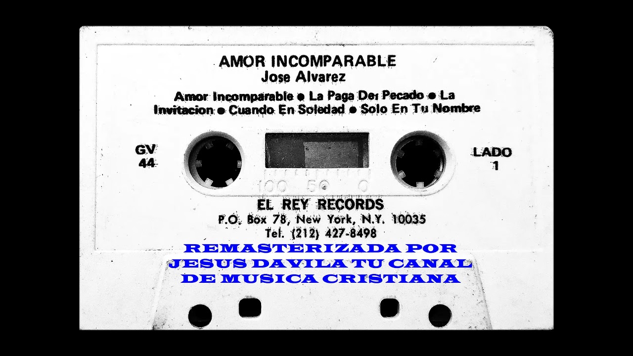 JOSE ALVAREZ (AMOR INCOMPARABLE) CASSETTE COMPLETA (GV-44)