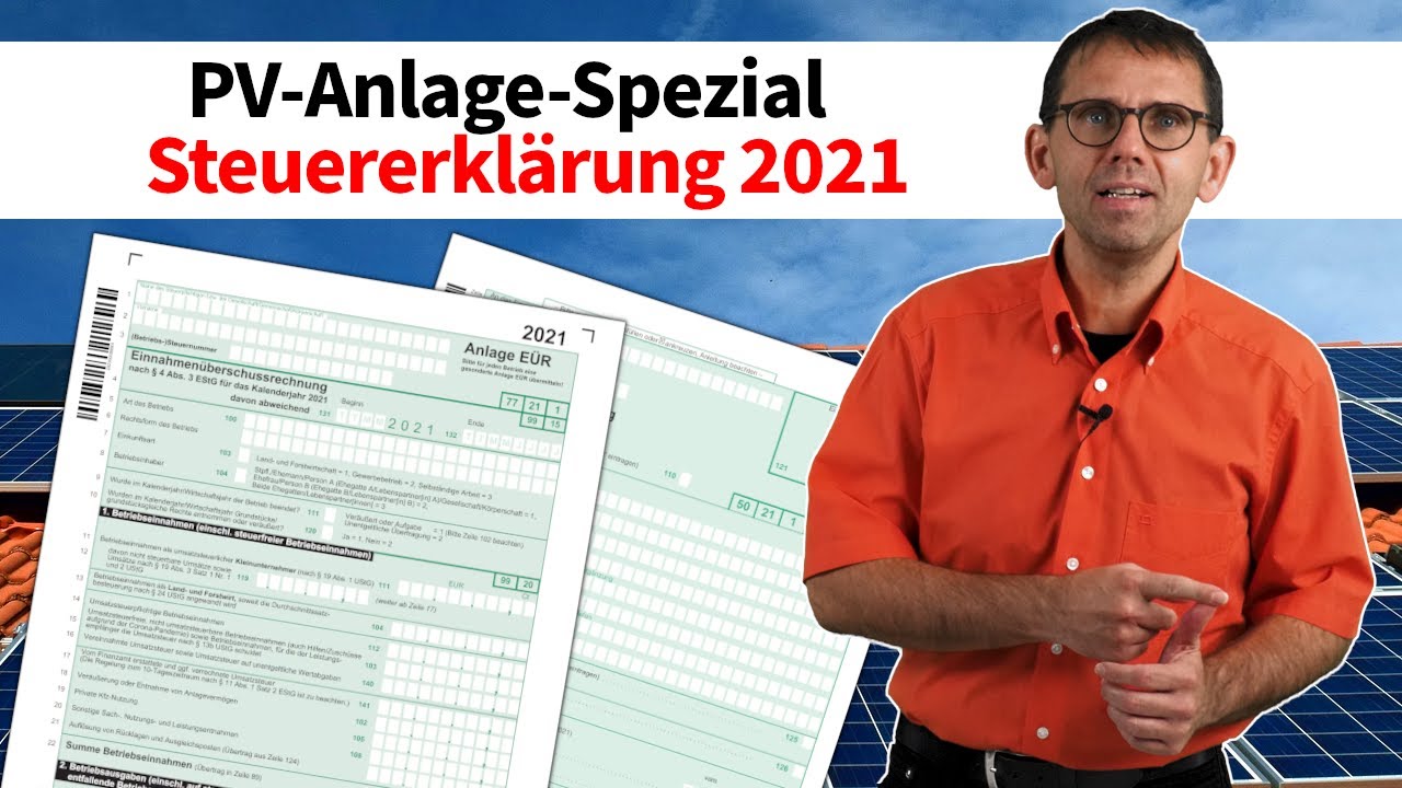 Steuererklärung 2021 (ESt und USt) für Photovoltaikanlage (PV-Anlage/Solaranlage), StB Stefan Mücke