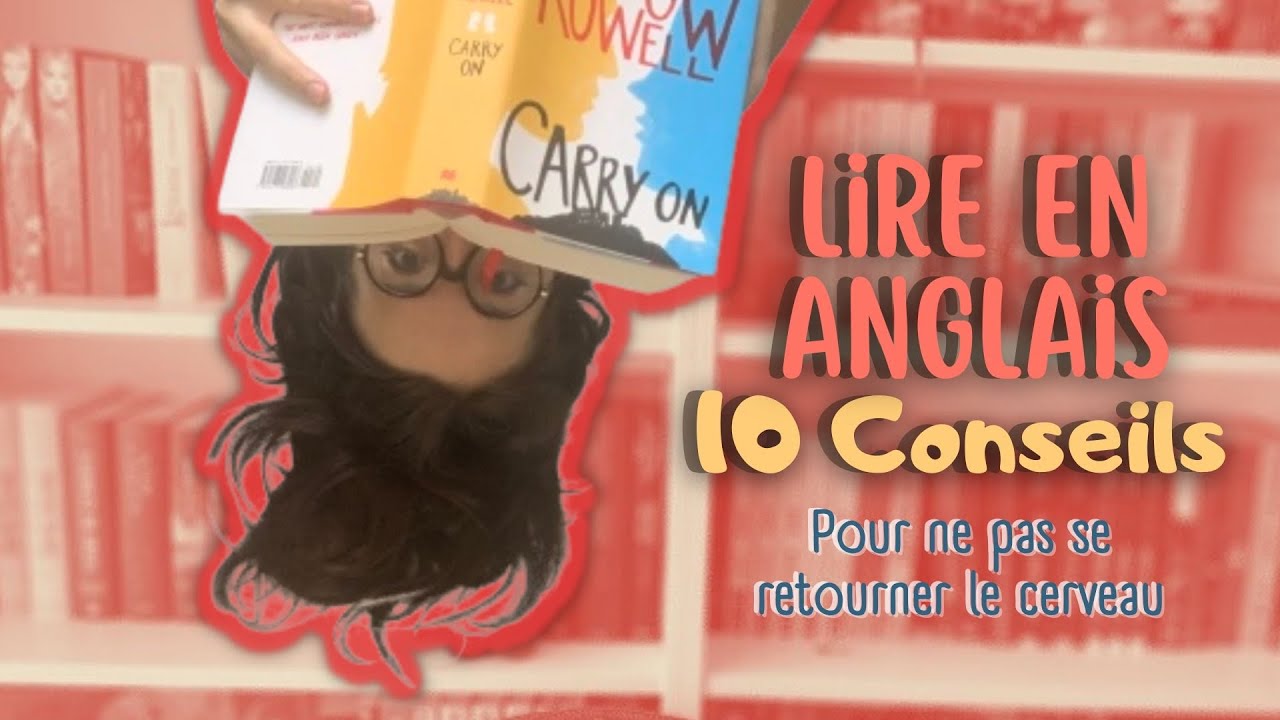 (Re)Commencer à Lire en Anglais : Conseils et Pioche à Lire
