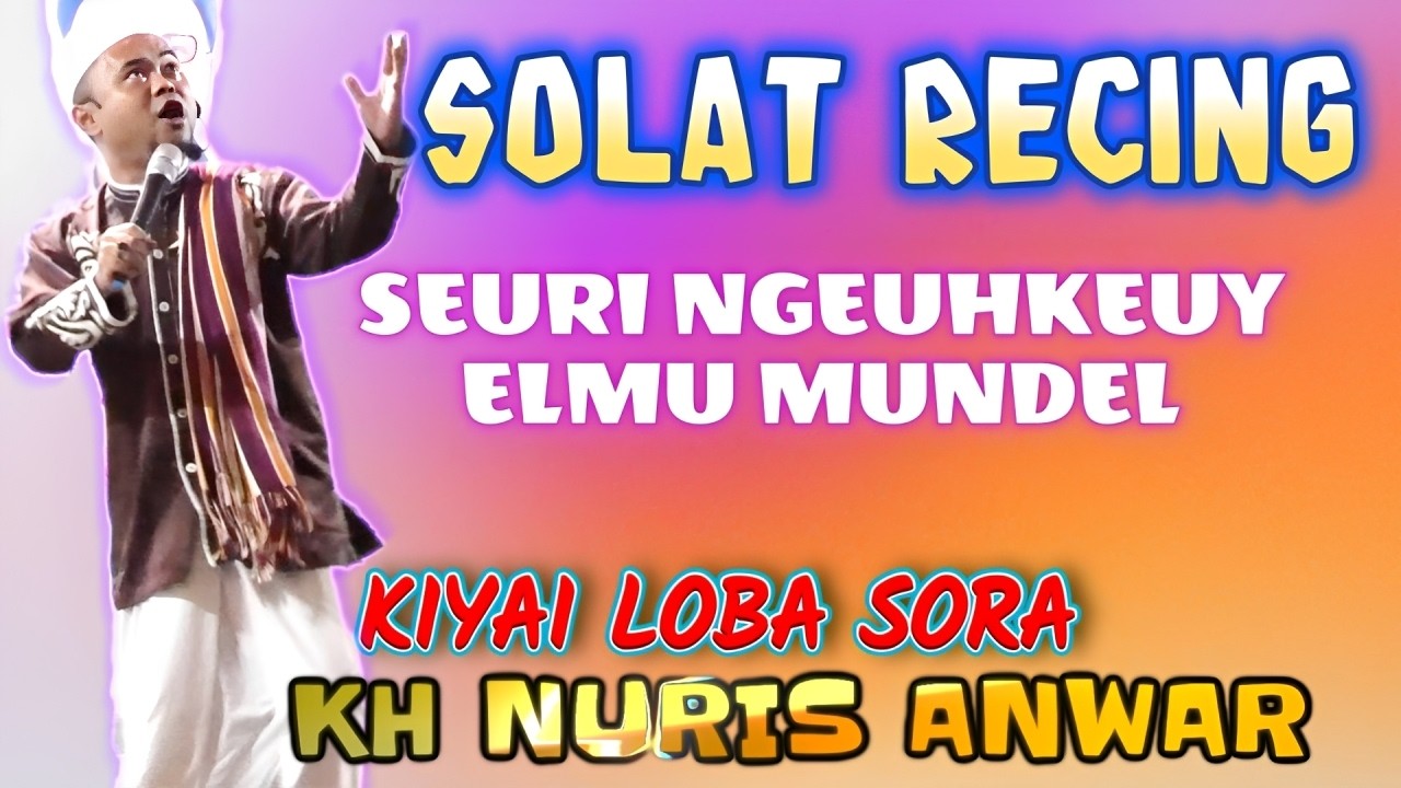 KIYAI LOBA SORA KH NURIS ANWAR