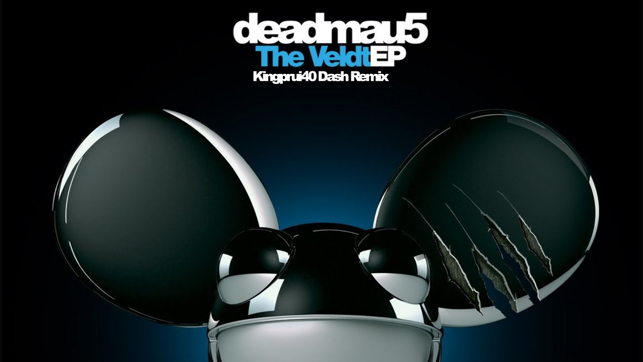 deadmau5 - The Veldt (Kingprui40 Dash Remix)