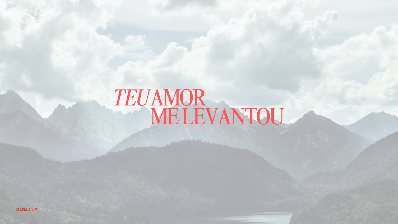 Sara Luz - Teu amor me levantou!