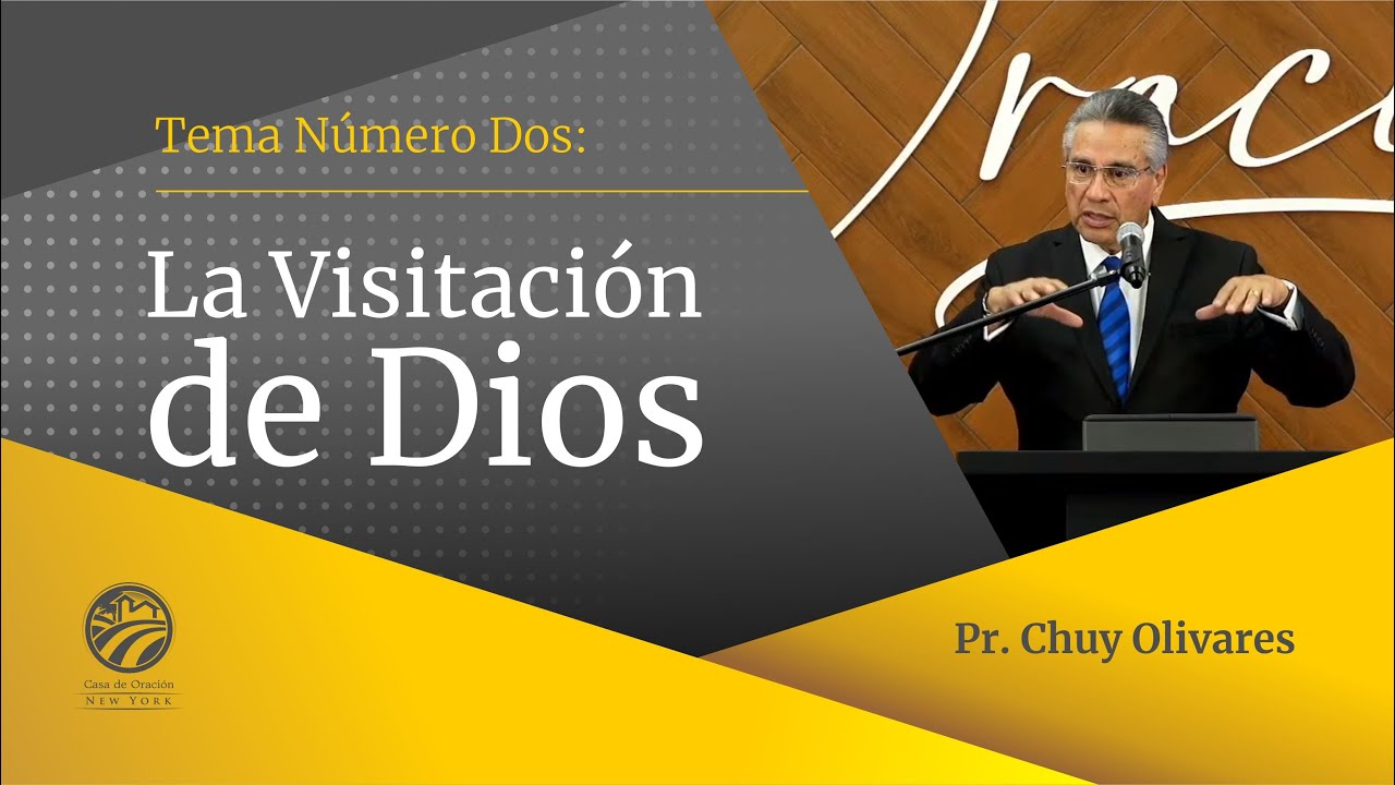 Pastor Chuy Olivares |  Tema: La Visitaci&oacute;n De Dios