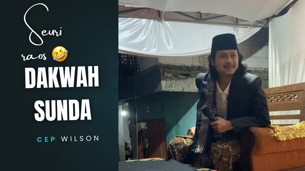 SEURI RAOS ELMU KAHARTOS 🤣 | Dakwah Sunda Cep Wilson #ces 