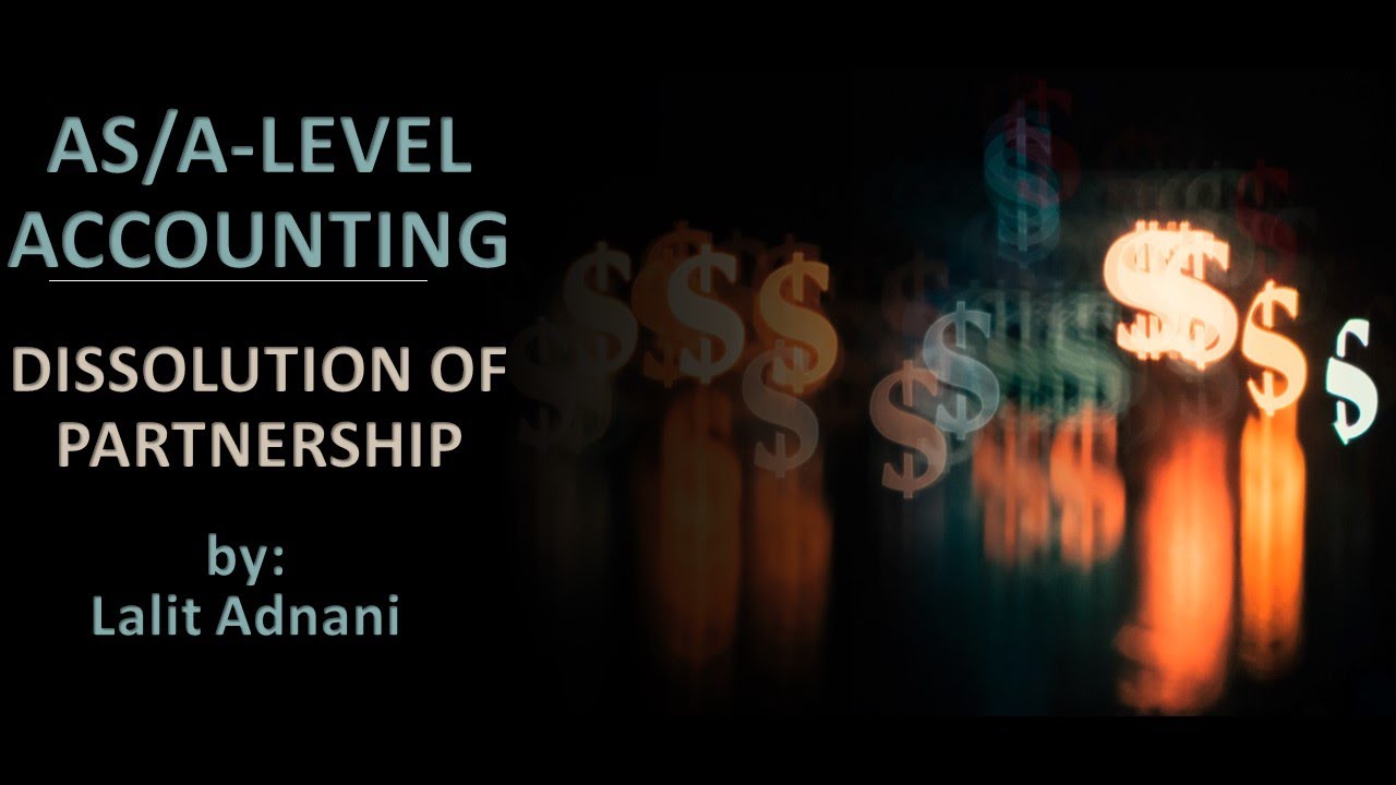 AS/A Level Accounting - Dissolution of partnership firm - REALISATION ACCOUNT