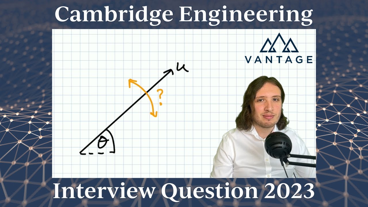 Cambridge Engineering Interview Question | Envelope of Safety | Vantage Admissions