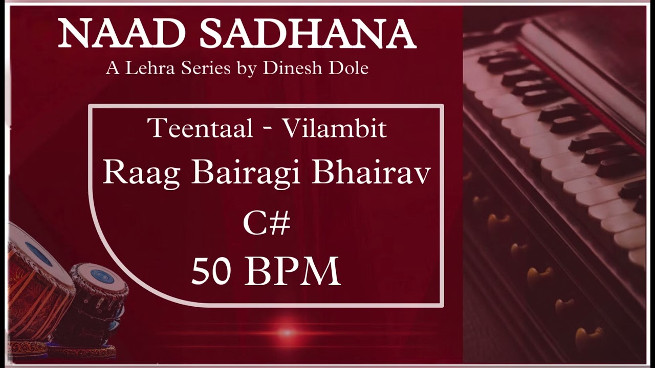 Teentaal Vilambit Lehra - C#(Kaali 01) - Bairagi Bhairav - Naadsadhana Lehra Series ft. Dinesh Dole