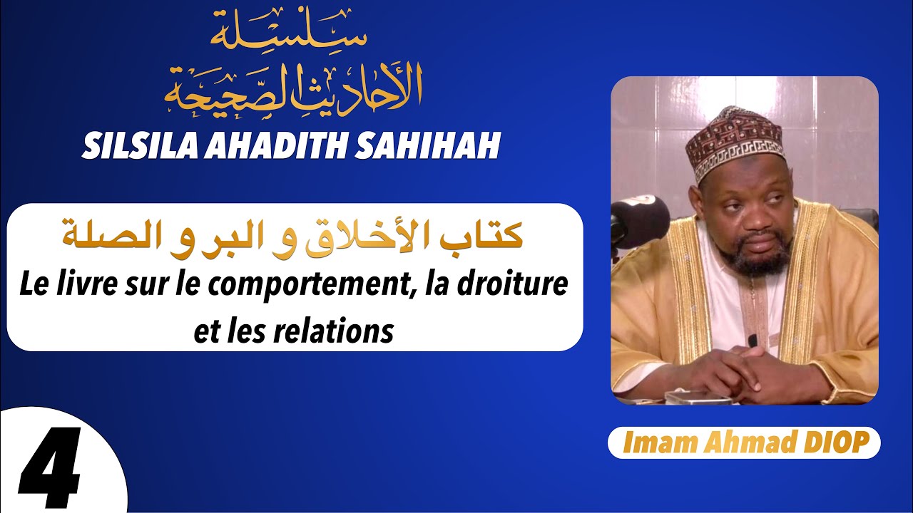 Cours 4 ~ Silsila Ahadith Sahihah | Imam Ahmad DIOP