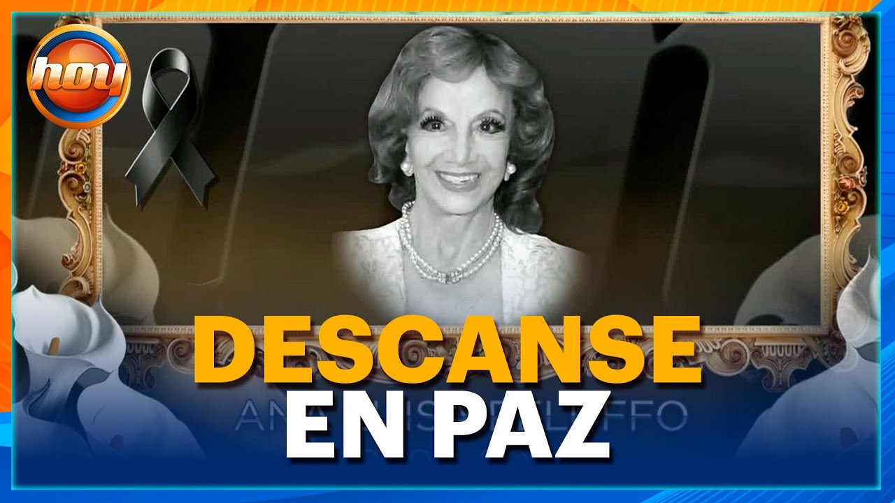Fallece la actriz Ana Luisa Peluffo a los 96 años de edad (Q.E.P.D.) | Programa Hoy
