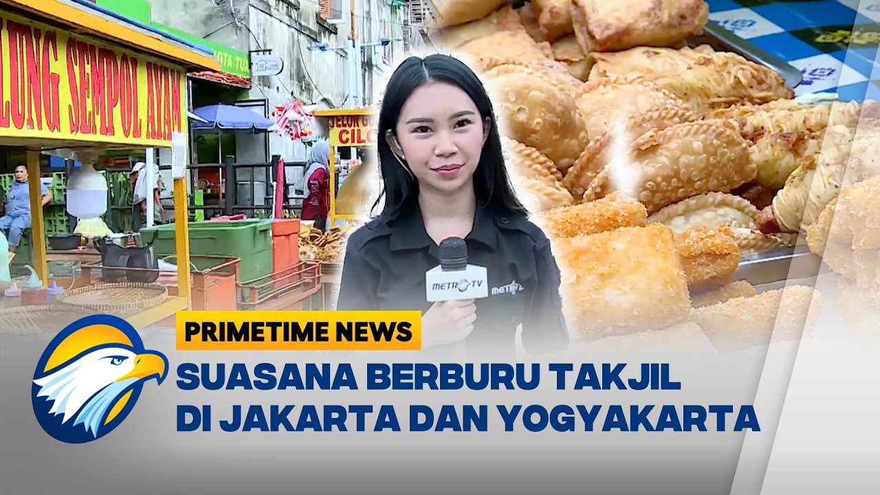 Suasana Berburu Takjil Menjelang Berbuka Puasa di Jakarta dan Yogyakarta  [Primetime News]