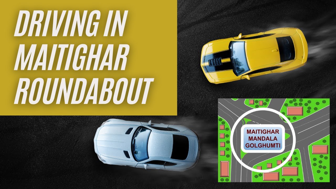 How to drive properly at Maitighar mandala roundabout || Nepali Road rules