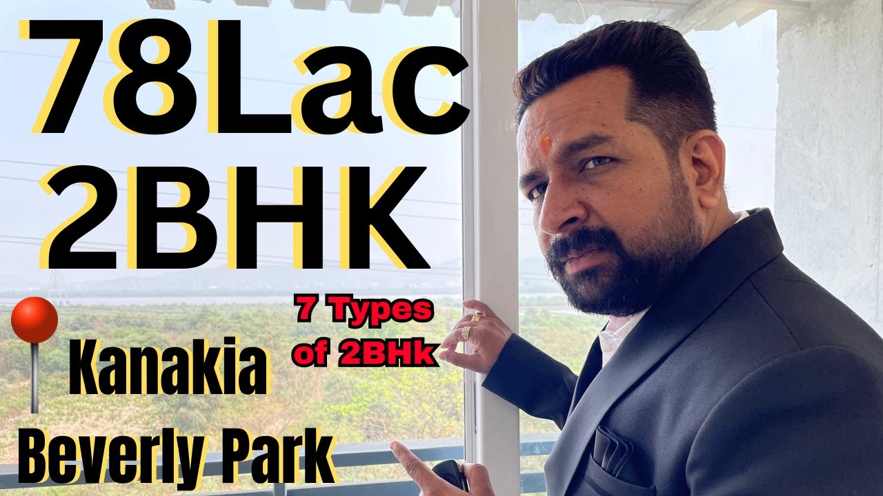 Sirf 78 Lakhs me 2BHK in Kanakia Beverly Park | 7 Types of Spacious 2BHK Available | Limited Deal