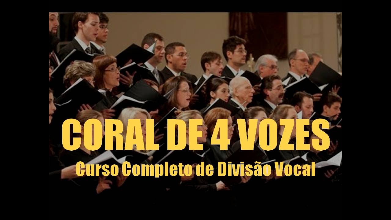 CORAL DE 4 VOZES Divis&atilde;o Vocal CURSO COMPLETO Aula de Canto Backing VOZ BACK T&eacute;cnica Vocal Gospel